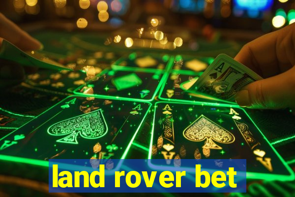 land rover bet